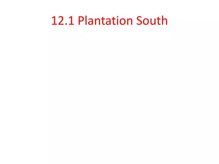12 1 plantation south