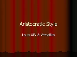 Aristocratic Style