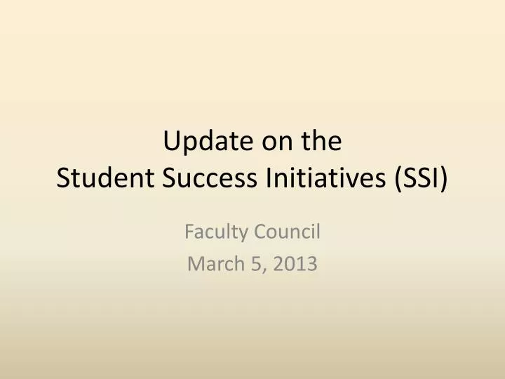 update on the student success initiatives ssi