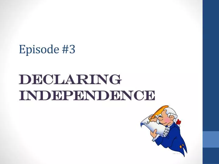 episode 3 declaring independence