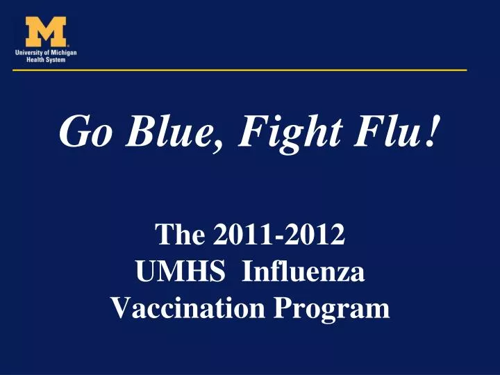 the 2011 2012 umhs influenza vaccination program