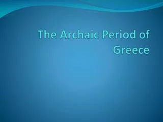 The Archaic Period of Greece