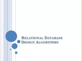 Relational Database Design Algorithms