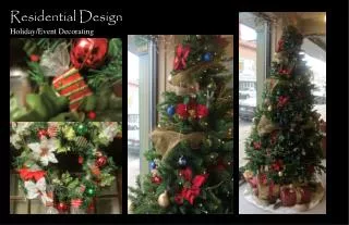 Residential Design Holiday/Event Decorating