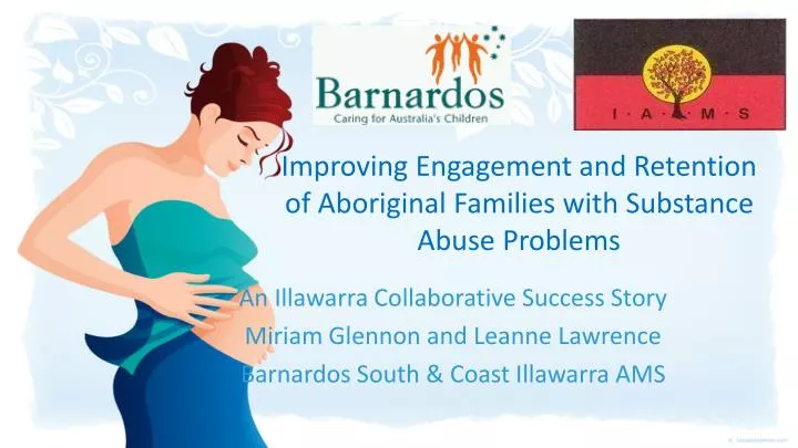 improving engagement and retention of aboriginal families with substance abuse problems