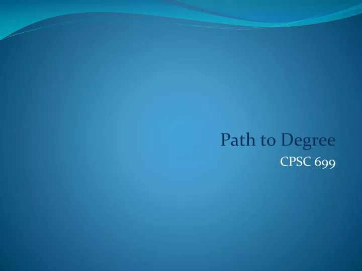 path to degree cpsc 699