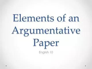 Elements of an Argumentative Paper