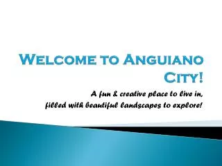 Welcome to Anguiano City!