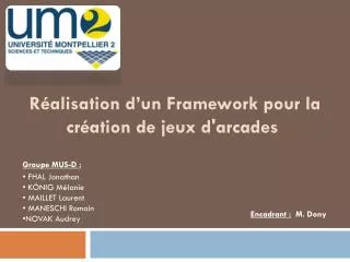 r alisation d un framework pour la cr ation de jeux d arcades
