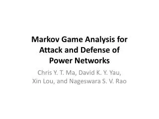 Markov Game Analysis for Attack and Defense of Power Networks