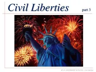 Civil Liberties part 3
