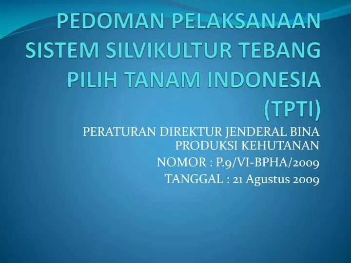 pedoman pelaksanaan sistem silvikultur tebang pilih tanam indonesia tpti
