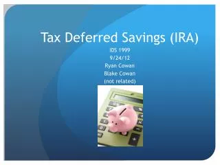 Tax Deferred Savings (IRA)