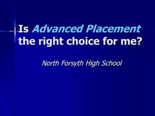 Is Advanced Placement the right choice for me?
