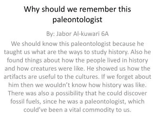 Why should we remember this paleontologist
