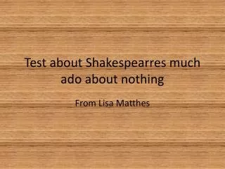 test about shakespearres much ado about nothing