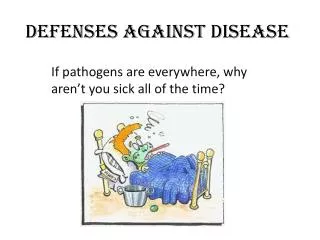 Defenses Against Disease