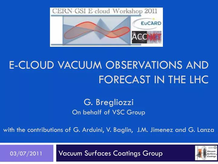 e cloud vacuum observations and forecast in the lhc