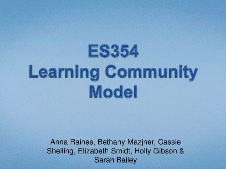 es354 learning community model