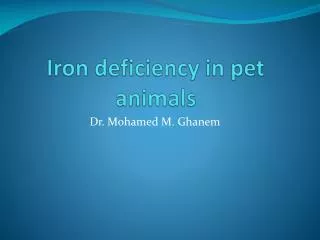 Iron deficiency in pet animals