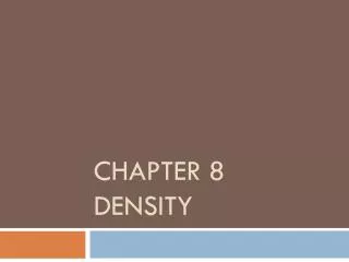 Chapter 8 Density