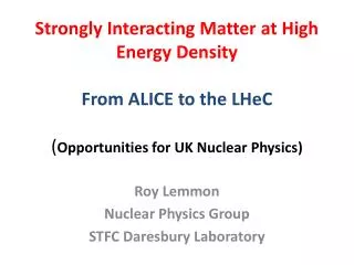 Roy Lemmon Nuclear Physics Group STFC Daresbury Laboratory