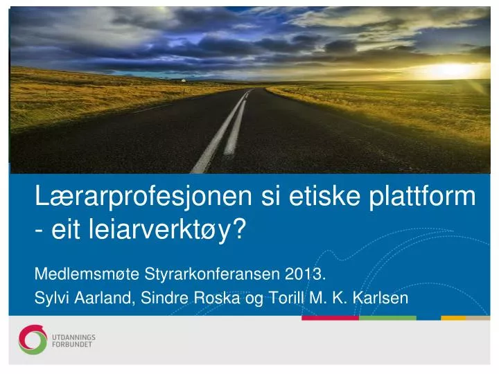 l rarprofesjonen si etiske plattform eit leiarverkt y