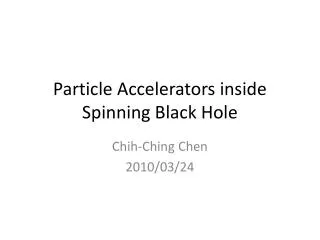 Particle Accelerators inside Spinning Black Hole
