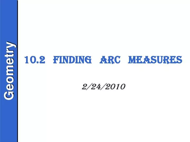 10 2 finding arc measures