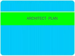 ARCHITECT PLAN