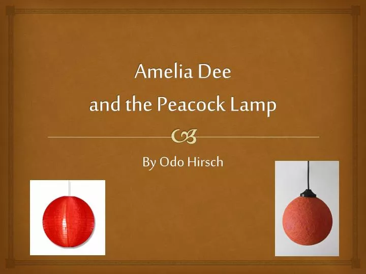 amelia dee and the peacock lamp