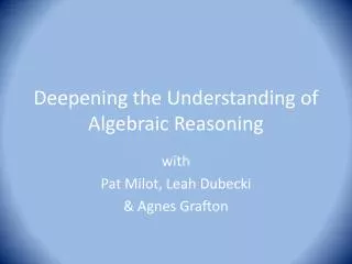 Deepening the Understanding of Algebraic Reasoning