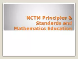 NCTM Principles &amp; Standards and Mathematics Education