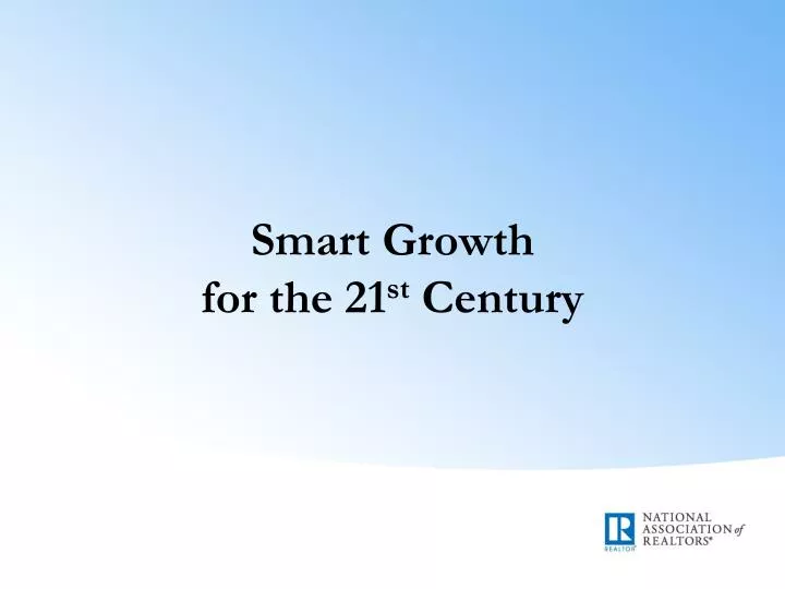 smart growth for the 21 st century