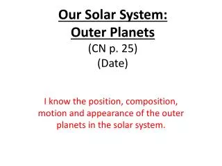 Our Solar System: Outer Planets (CN p. 25) (Date)