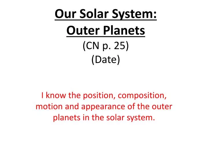 our solar system outer planets cn p 25 date