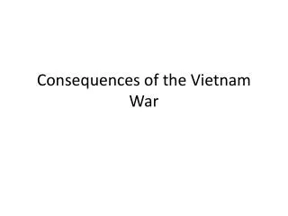 Consequences of the Vietnam War
