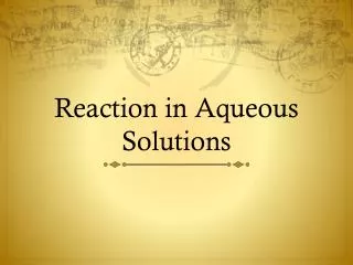 Reaction in Aqueous Solutions