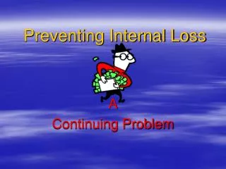 Preventing Internal Loss