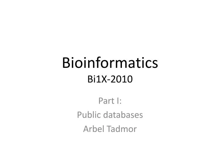 bioinformatics bi1x 2010