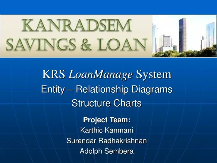 krs loanmanage system entity relationship diagrams structure charts