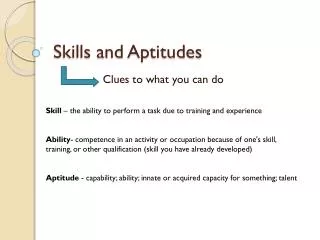 Skills and Aptitudes