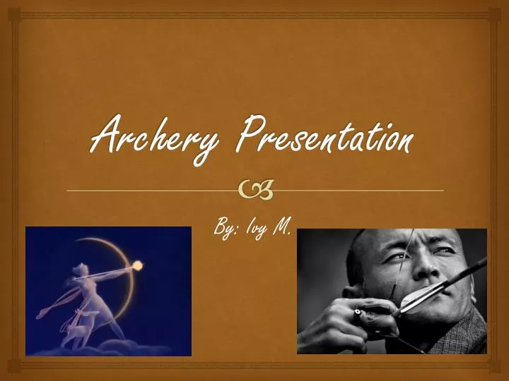 archery presentation