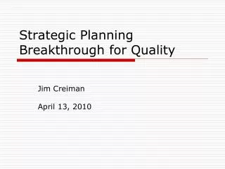 Strategic Planning Breakthrough for Quality