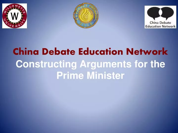 china debate education network constructing arguments for the prime minister