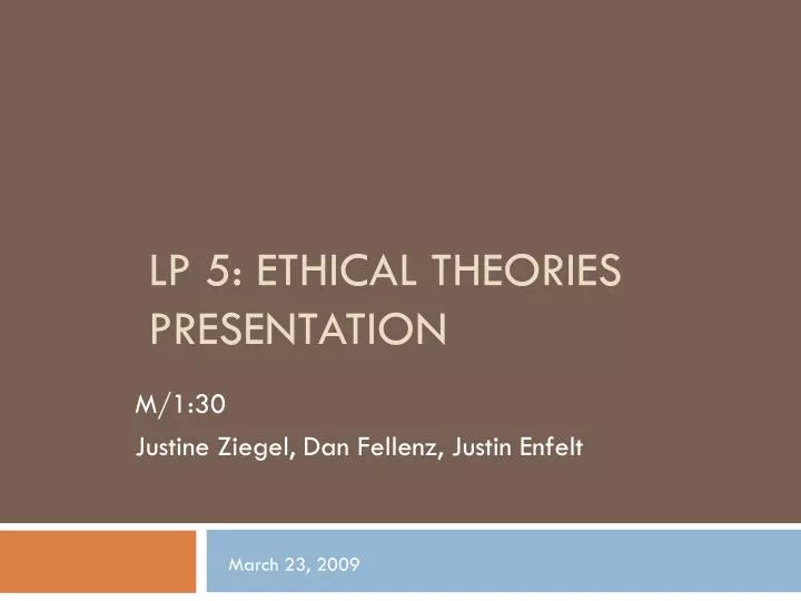 lp 5 ethical theories presentation
