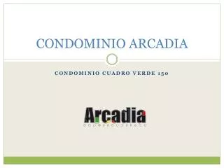 CONDOMINIO ARCADIA