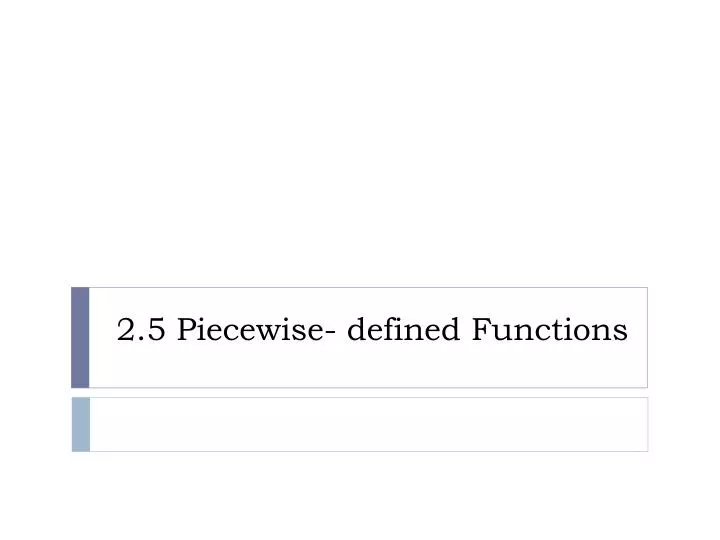 2 5 piecewise defined functions
