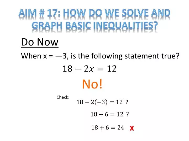 aim 17 how do we solve and graph basic inequalities