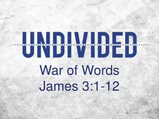 War of Words James 3:1-12